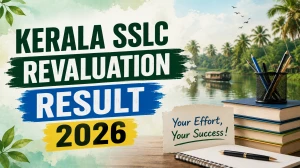 Kerala SSLC Revaluation Result 2026 Out - Check Revised Marks at sslcexam.kerala.gov.in