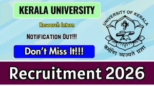 Kerala University Research Intern Recruitment 2026 - Walkin