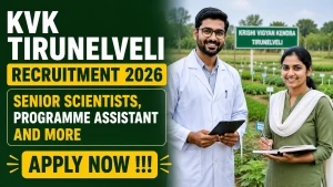 KVK Tirunelveli Recruitment 2026 - Apply Offline for Senior Scientists, Programme Assistant and More
