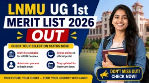 LNMU UG 1st Merit List 2026 Out - Download Link, Cut-Off & Admission Details at lnmuadm.samarth.edu.in