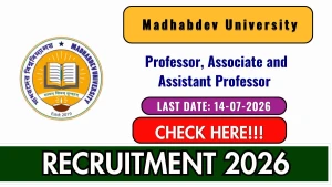 Madhabdev University Teaching Recruitment 2026 - Apply Offline for 21 Professor, Associate Professor and More Posts Madhabdev University Teaching Recruitment 2026 - Apply Offline for 21 Professor, Associate Professor and More Posts
