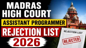 Madras High Court  Assistant Programmer Rejection List 2026 - Check Your Application Status