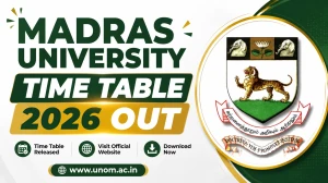 Madras University Time Table 2026 Out - Download UG & PG April Exams at Time Table unom.ac.in Madras University Time Table 2026 Out - Download UG & PG April Exams at Time Table unom.ac.in