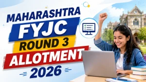 Maharashtra FYJC Round 3 Allotment 2026 Out - Check Result