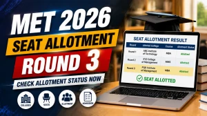 MET 2026 Round 3 Seat Allotment - Check Status at counseling.manipal.edu MET 2026 Round 3 Seat Allotment - Check Status at counseling.manipal.edu