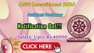 MGU Assistant Professor Recruitment 2026 - Walkin for 30 Posts MGU Assistant Professor Recruitment 2026 - Walkin for 30 Posts