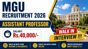 MGU Assistant Professor Recruitment 2026 - Walkin for 102 Posts