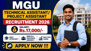 MGU Technical Assistant/ Project Assistant Recruitment 2026 - Apply Online MGU Technical Assistant/ Project Assistant Recruitment 2026 - Apply Online