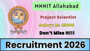 MNNIT Allahabad Project Scientist Recruitment 2026 - Apply Online