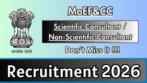 MoEF&CC Recruitment 2026 - Apply Offline for Scientific Consultant / Non-Scientific Consultant Posts