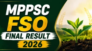 MPPSC FSO Final Result 2026 OUT - Download Scorecard @ mppsc.mp.gov.in