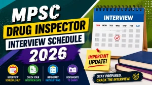 MPSC Drug Inspector Interview Schedule 2026 - Revised Dates Announced