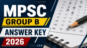 MPSC Group B Answer Key 2026 - Download Response Sheet PDF, Raise Objections