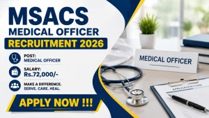 MSACS Medical Officer Recruitment 2026 - Apply Offline
