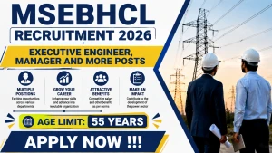 MSEBHCL Recruitment 2026 - Apply Offline for Executive Engineer, Manager and More Posts