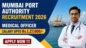 Mumbai Port Authority Medical Officer Recruitment 2026 - Apply Online Mumbai Port Authority Medical Officer Recruitment 2026 - Apply Online