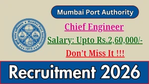 Mumbai Port Authority Chief Engineer Recruitment 2026 - Apply Online Mumbai Port Authority Chief Engineer Recruitment 2026 - Apply Online