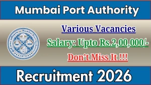 Mumbai Port Authority Recruitment 2026 - Apply Offline for 10 Manager, Chief Manager and More Posts Mumbai Port Authority Recruitment 2026 - Apply Offline for 10 Manager, Chief Manager and More Posts
