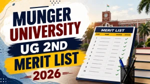 Munger University UG 2nd Merit List 2026 Out - Direct Download Link, Admission Dates, Eligibility Munger University UG 2nd Merit List 2026 Out - Direct Download Link, Admission Dates, Eligibility