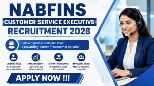 NABFINS Customer Service Executive Recruitment 2026 - Apply Online