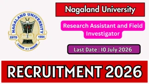 Nagaland University Recruitment 2026 - Apply Online for Research Assistant and Field Investigator Posts