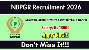NBPGR Scientific Administrative Assistant/Field Worker Recruitment 2026 - Walkin NBPGR Scientific Administrative Assistant/Field Worker Recruitment 2026 - Walkin