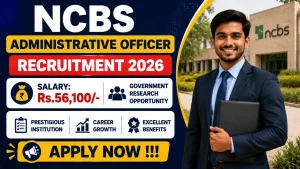 NCBS Administrative Officer Recruitment 2026 - Apply Online