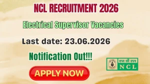 NCL Electrical Supervisor Recruitment 2026 - Apply Offline for 20 Posts