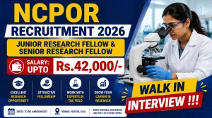 NCPOR Recruitment 2026 - Walk in for 06 Junior Research Fellow and Senior Research Fellow Posts