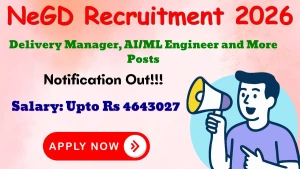 NeGD Recruitment 2026 - Apply Online for Delivery Manager, AI/ML Engineer and More Posts