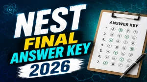 NEST Final Answer Key 2026 Out at nestexam.in - PDF Download, Result Date