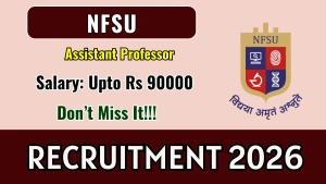 NFSU Assistant Professor Recruitment 2026 - Apply Online