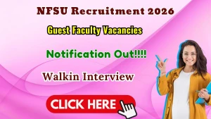 NFSU Guest Faculty Recruitment 2026 - Walkin