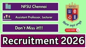 NFSU Chennai Faculty Recruitment 2026 - Apply Online for Assistant Professor, Lecturer Posts NFSU Chennai Faculty Recruitment 2026 - Apply Online for Assistant Professor, Lecturer Posts