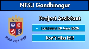 NFSU Gandhinagar Project Assistant Recruitment 2026 – Apply Online