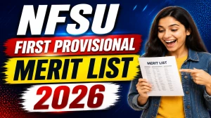 NFSU Merit List 2026 Out - Check BBA, LLB and BSc First Provisional List Released NFSU Merit List 2026 Out - Check BBA, LLB and BSc First Provisional List Released
