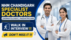 NHM Chandigarh Specialist Doctors Recruitment 2026 - Walkin