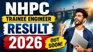 NHPC Trainee Engineer Result 2026 - Provisional Shortlist Released for Civil, Electrical & Mechanical
