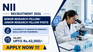 NII Recruitment 2026 - Apply Online for Senior Research Fellow/ Junior Research Fellow Posts NII Recruitment 2026 - Apply Online for Senior Research Fellow/ Junior Research Fellow Posts