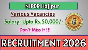 NIPER Hajipur Recruitment 2026 - Apply Online for Civil Engineer, Internal Auditor and More Posts NIPER Hajipur Recruitment 2026 - Apply Online for Civil Engineer, Internal Auditor and More Posts