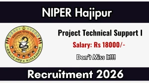 NIPER Hajipur Project Technical Support I Recruitment 2026 - Apply Online