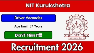NIT Kurukshetra Driver Recruitment 2026 - Walkin NIT Kurukshetra Driver Recruitment 2026 - Walkin