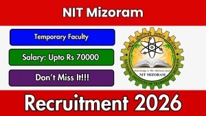 NIT Mizoram Temporary Faculty Recruitment 2026 - Apply Online NIT Mizoram Temporary Faculty Recruitment 2026 - Apply Online
