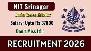 NIT Srinagar Junior Research Fellow Recruitment 2026 - Apply Online NIT Srinagar Junior Research Fellow Recruitment 2026 - Apply Online