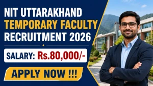 NIT Uttarakhand Temporary Faculty Recruitment 2026 - Apply Online NIT Uttarakhand Temporary Faculty Recruitment 2026 - Apply Online