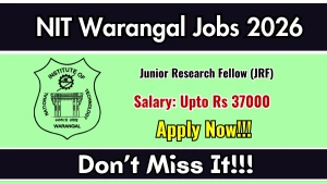 NIT Warangal Junior Research Fellow Recruitment 2026 - Apply Online