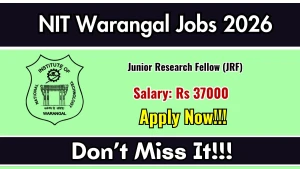 NIT Warangal Junior Research Fellow Recruitment 2026 - Apply Online NIT Warangal Junior Research Fellow Recruitment 2026 - Apply Online