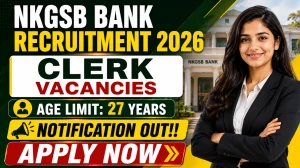 NKGSB Bank Clerk Recruitment 2026 for 30 Vacancies in Mumbai, Thane, Navi Mumbai & Gujarat, Apply by June 11