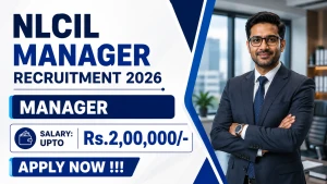 NLCIL Manager Recruitment 2026 - Apply Online NLCIL Manager Recruitment 2026 - Apply Online