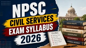 NPSC Civil Services Exam Syllabus and Exam Pattern 2026 - Complete Pattern & Subject-Wise Details NPSC Civil Services Exam Syllabus and Exam Pattern 2026 - Complete Pattern & Subject-Wise Details